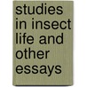 Studies In Insect Life And Other Essays door Sir Arthur Everett Shipley