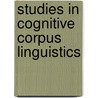 Studies in Cognitive Corpus Linguistics door Onbekend