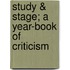 Study & Stage; A Year-Book Of Criticism