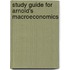 Study Guide for Arnold's Macroeconomics