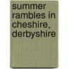 Summer Rambles In Cheshire, Derbyshire door Leo H 1818 Grindon