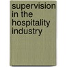 Supervision In The Hospitality Industry door Roger LeRoy Miller