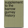 Supplement To The Barrow Gurney History door J.A.W. Wadmore