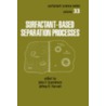 Surfactant - Based Separation Processes door J.H. Harwell