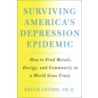 Surviving America's Depression Epidemic door Bruce E. Levine