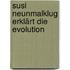 Susi Neunmalklug erklärt die Evolution