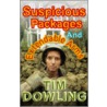 Suspicious Packages And Extendable Arms by Tim Dowling