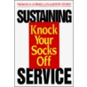 Sustaining Knock Your Socks Off Service door Thomas K. Connellan