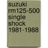 Suzuki Rm125-500 Single Shock 1981-1988