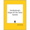Swedenborg's Origin Of The Solar System door Frank W. Very
