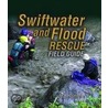 Swiftwater And Flood Rescue Field Guide door Jez Hunter