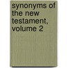 Synonyms Of The New Testament, Volume 2 door Richard Chenevix Trench
