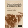 System Criminality In International Law door A. Nollkaemper