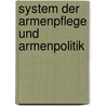 System Der Armenpflege Und Armenpolitik door Wilhelm Roscher