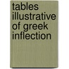 Tables Illustrative of Greek Inflection door Alpheus Crosby