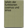 Tafeln Der Funktionen Cosinus Und Sinus door Carl Burrau