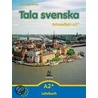 Tala svenska - Schwedisch A2+. Lehrbuch door Erbrou Olga Guttke