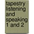 Tapestry Listening And Speaking 1 And 2