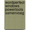 Wordperfect windows powertools samenvoeg door Jan Geurtz