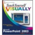 Teach Yourself Visually PowerPoint 2003