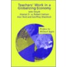 Teachers' Work in a Globalizing Economy door Geoffrey Shacklock
