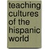 Teaching Cultures of the Hispanic World