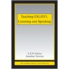 Teaching Esl/efl Listening And Speaking by Nation I.S.P.