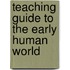 Teaching Guide To The Early Human World