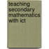 Teaching Secondary Mathematics With Ict