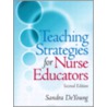 Teaching Strategies for Nurse Educators door Sandra DeYoung