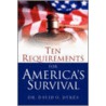 Ten Requirements For America's Survival door David O. Dykes