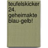 Teufelskicker 24. Geheimakte Blau-Gelb! door Onbekend