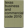 Texas Business and Commercial Code 2010 by Unknown