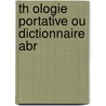Th Ologie Portative Ou Dictionnaire Abr by Paul Henri Thiry Holbach