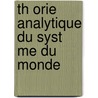 Th Orie Analytique Du Syst Me Du Monde door Gustave Pontécoulant