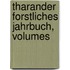 Tharander Forstliches Jahrbuch, Volumes