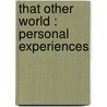 That Other World : Personal Experiences door Stuart Cumberland