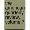 The American Quarterly Review, Volume 7 by Robert Walsh