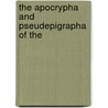 The Apocrypha And Pseudepigrapha Of The by R.H. 1855-1931 Charles