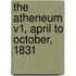The Atheneum V1, April To October, 1831