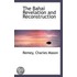 The Bahai Revelation And Reconstruction