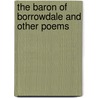 The Baron Of Borrowdale And Other Poems door Charles Bennett