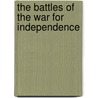 The Battles Of The War For Independence door Prescott Holmes
