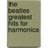 The Beatles Greatest Hits for Harmonica