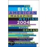 The Best American Magazine Writing 2004 door American Society of Magazine Editor