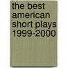 The Best American Short Plays 1999-2000 door Paul Sills