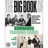 The Big Book Of Humorous Training Games door Sharyn Weiss