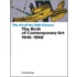The Birth of Contemporary Art 1946-1968