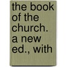 The Book Of The Church. A New Ed., With by Robert Southey