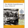 The British Expeditionary Force 1914-15 door Bruce Gudmundsson